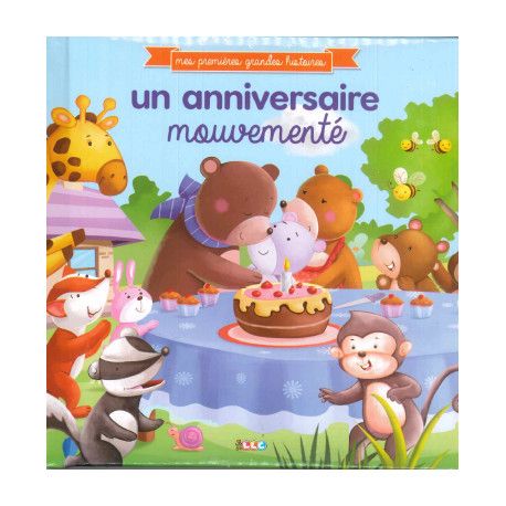 Mes premières histoires  Un anniversaire mouvementé