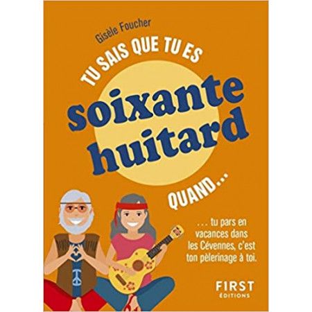 Tu sais que tu es soixante-huitard quand... - 9782412044797