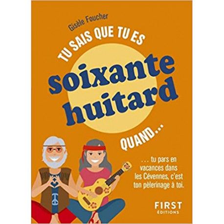 Tu sais que tu es soixante-huitard quand...