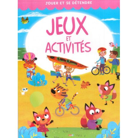 Jouer et se détendre  Jeux et activités