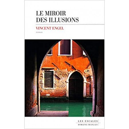 Le miroir des illusions