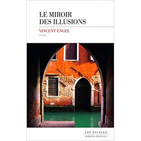 Le miroir des illusions