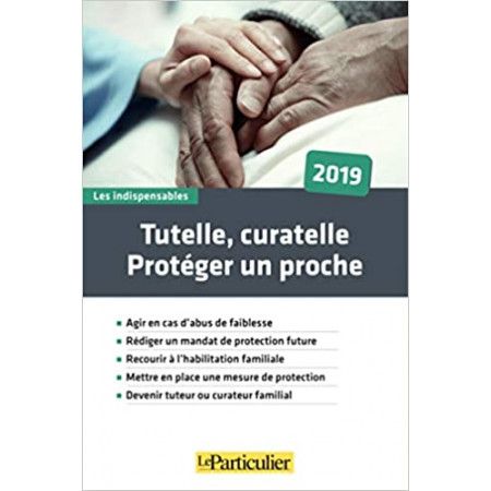 Tutelle, curatelle, protéger un proche