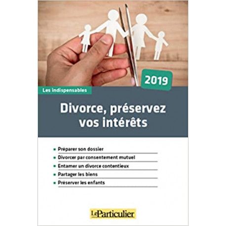 Divorce, préservez vos intérêts