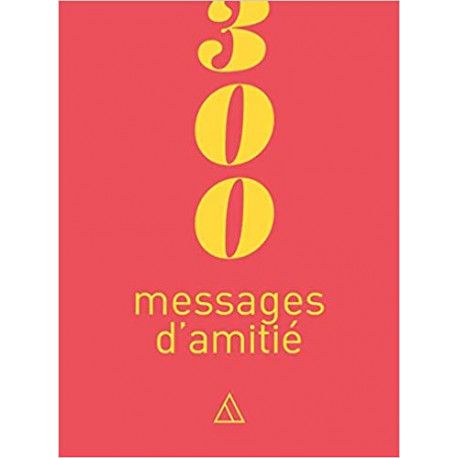 300 messages d'amitié