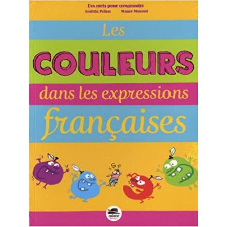 Les couleurs dans les expressions françaises - 9782350008226