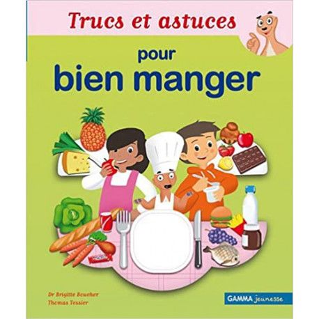 Trucs et astuces pour bien manger