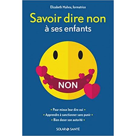 Savoir dire non à ses enfants - 9782263149368