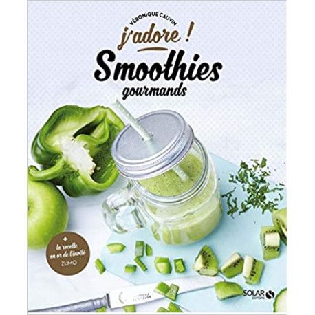 Les smoothies gourmands - j'adore