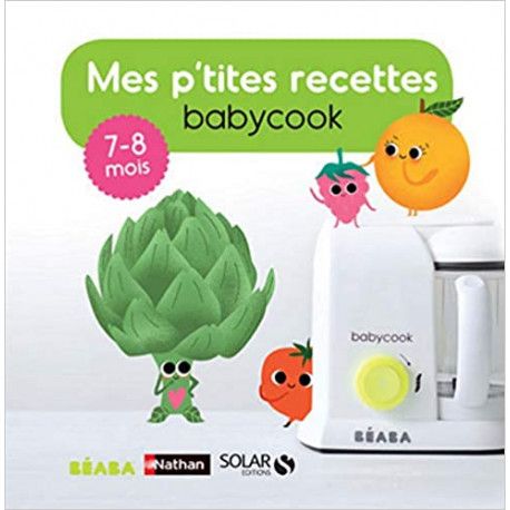 Mes p'tites recettes Babycook 7-8 mois