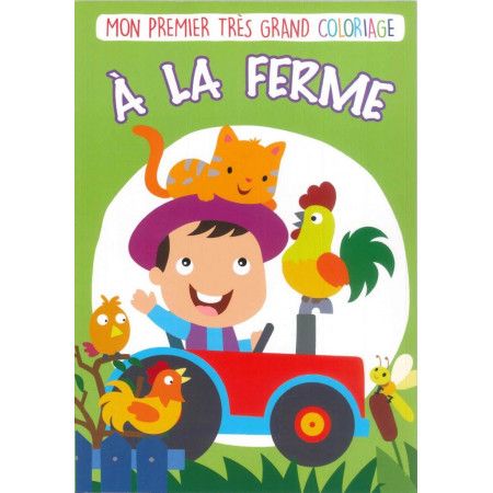 Mon 1er très grand coloriage - A LA FERME - 9782754224277