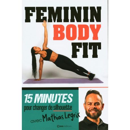 Féminin body Fit - 15 minutes pour changer de silhouette