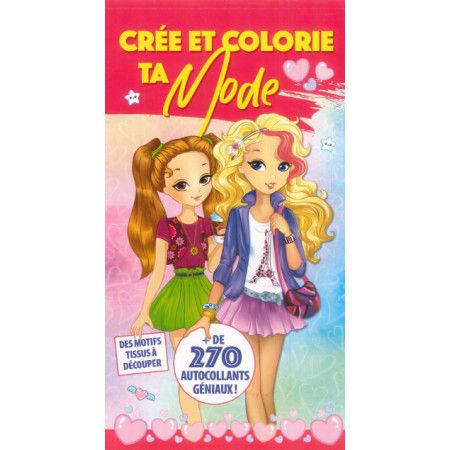 Crée et colorie ta Mode - 9782754224499