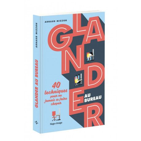 Glander au bureau