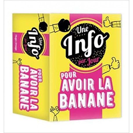 Une info par jour pour avoir la banane