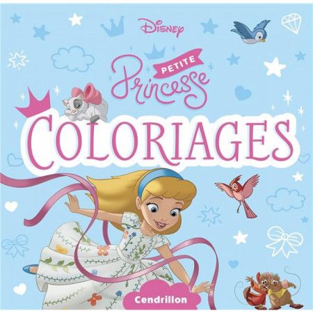 Petite Princesse Coloriages Cendrillon - 9782016282472
