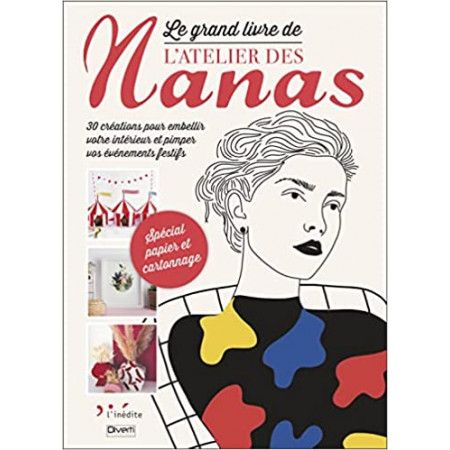 Le grand livre de l'atelier des nanas - 9782350323893