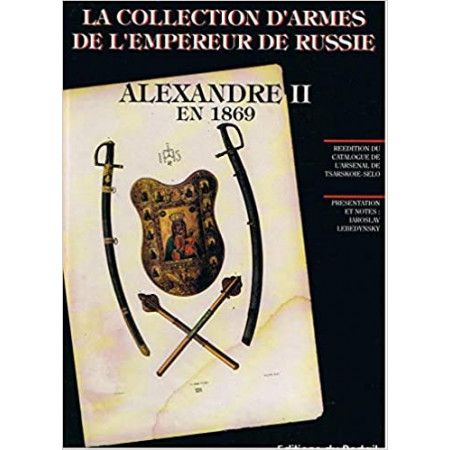 La collection de l'empereur de Russie Alexandre II - 9782865510191