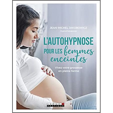 L'autohypnose pour les femmes enceintes - 9791028517175