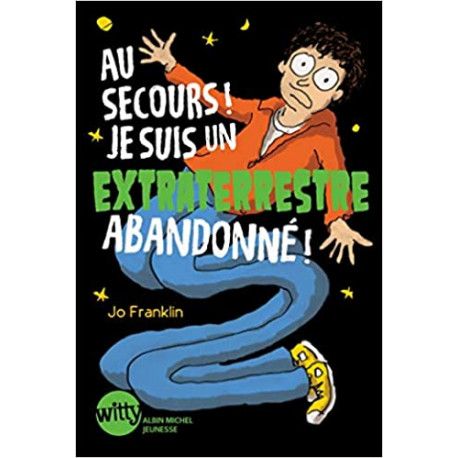 Au secours ! Je suis un extraterrestre abandonné !