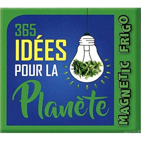 Magnetic frigo - 365 idées pour la Planète - 9782755683646
