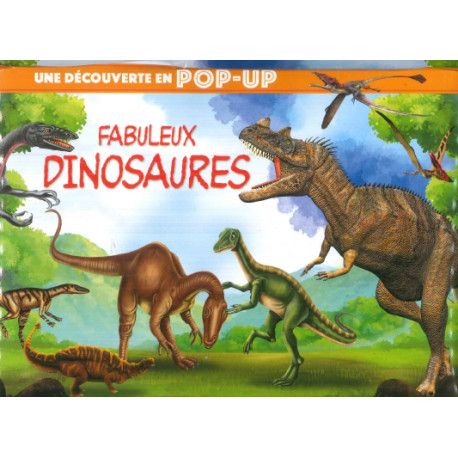 Une découverte en pop-up  Fabuleux dinosaures