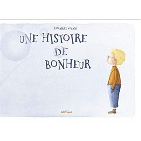 Une histoire de Bonheur - 9782841814534