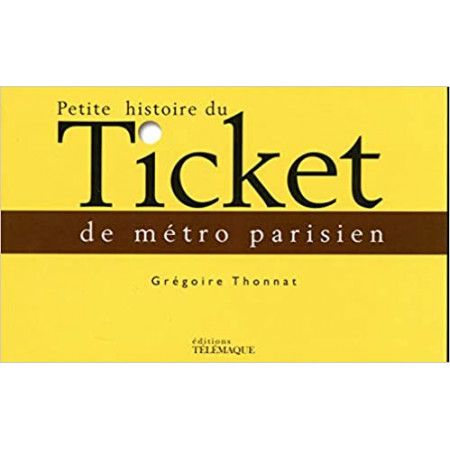 Petite histoire du Ticket de métro parisien - 9782753303669