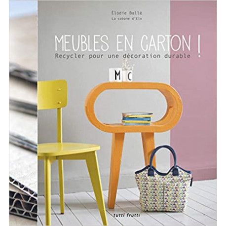 Meubles en carton ! - Recycler pour une décoration durable