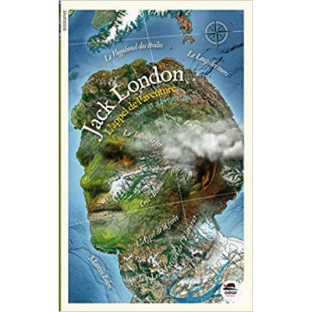 Jack London, L'appel de l'aventure - 9791021405516