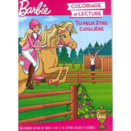 Barbie Coloriage et lecture  Tu peux être cavalière