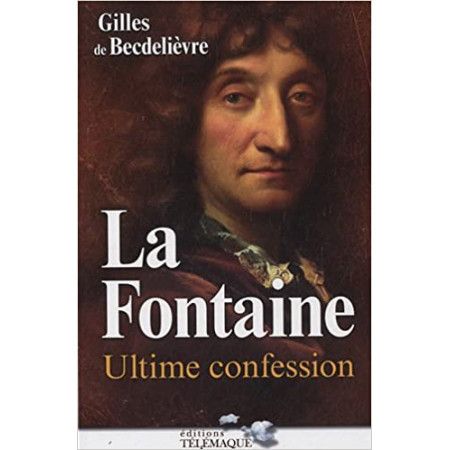 La Fontaine, ultime confession - 9782753301603