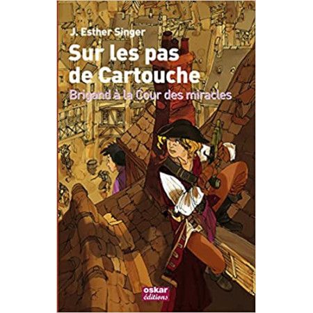 Sur les pas de Cartouche - Brigand à la cour des Miracles