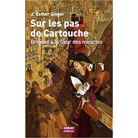 Sur les pas de Cartouche - Brigand à la cour des Miracles