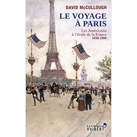 Le voyage à Paris - Les Américains à l'école de la France (1830-1900) - 9782311100242