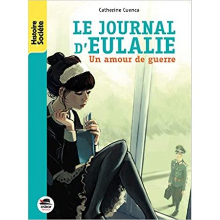 Le journal d'Eulalie - Un amour de guerre - 9791021402942