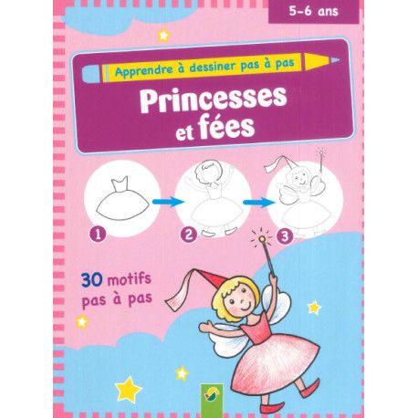 Apprendre à dessiner pas à pas  Princesses et fées