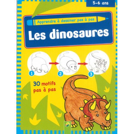 Apprendre à dessiner pas à pas Les Dinosaures