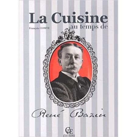 La cuisine au temps de René Bazin