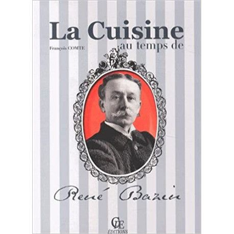 La cuisine au temps de René Bazin