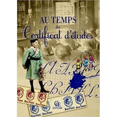 Au temps du certificat d'études - 9782365723275