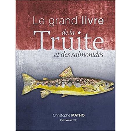 Le grand livre de la truite et des salomonidés