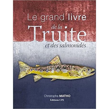 Le grand livre de la truite et des salomonidés