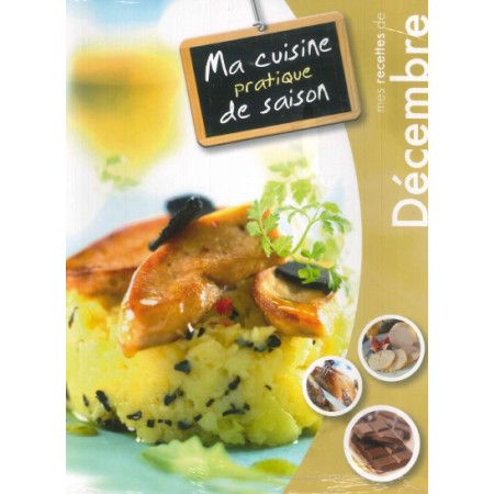 Ma cuisine pratique de saison  Décembre