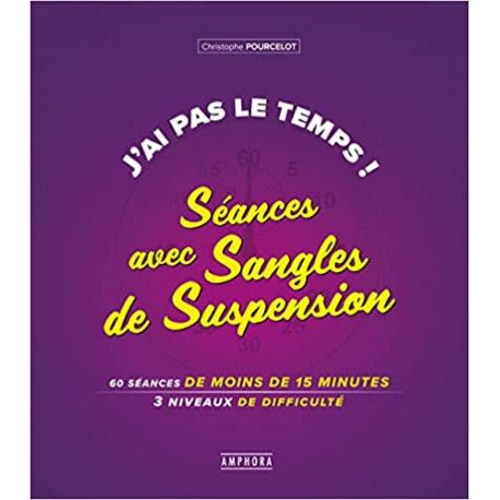 J'ai pas le temps ! Séances avec sangles de suspension