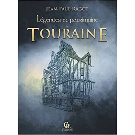 Légendes et patrimoine de Touraine - 9782365725712