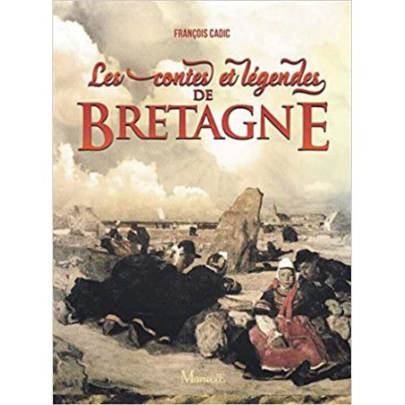 Les contes et légendes de Bretagne - 9782365754095