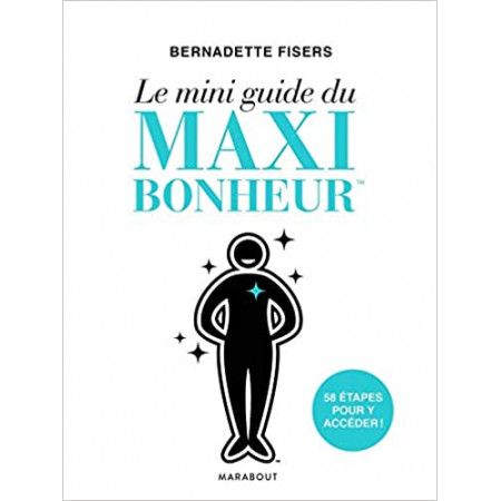 Le mini guide du maxi bonheur