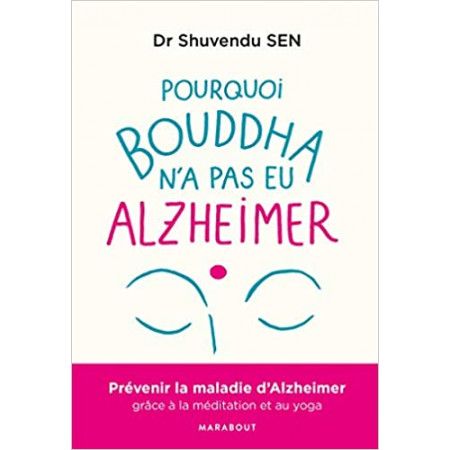 Pourquoi Bouddha n'a jamais eu Alzeihmer ?