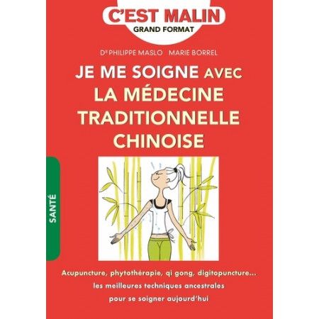 Je me soigne avec la médecine traditionnelle chinoise, c'est malin